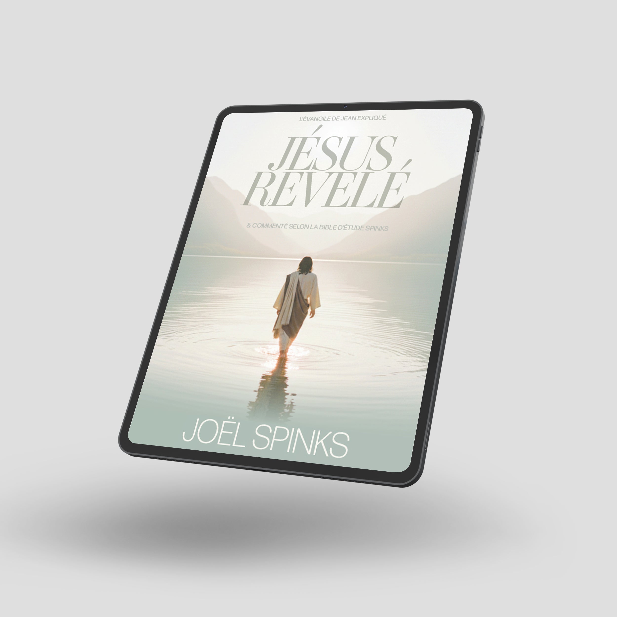 Jésus Révélé : l'Évangile de Jean expliqué