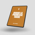 Quand la promesse tarde